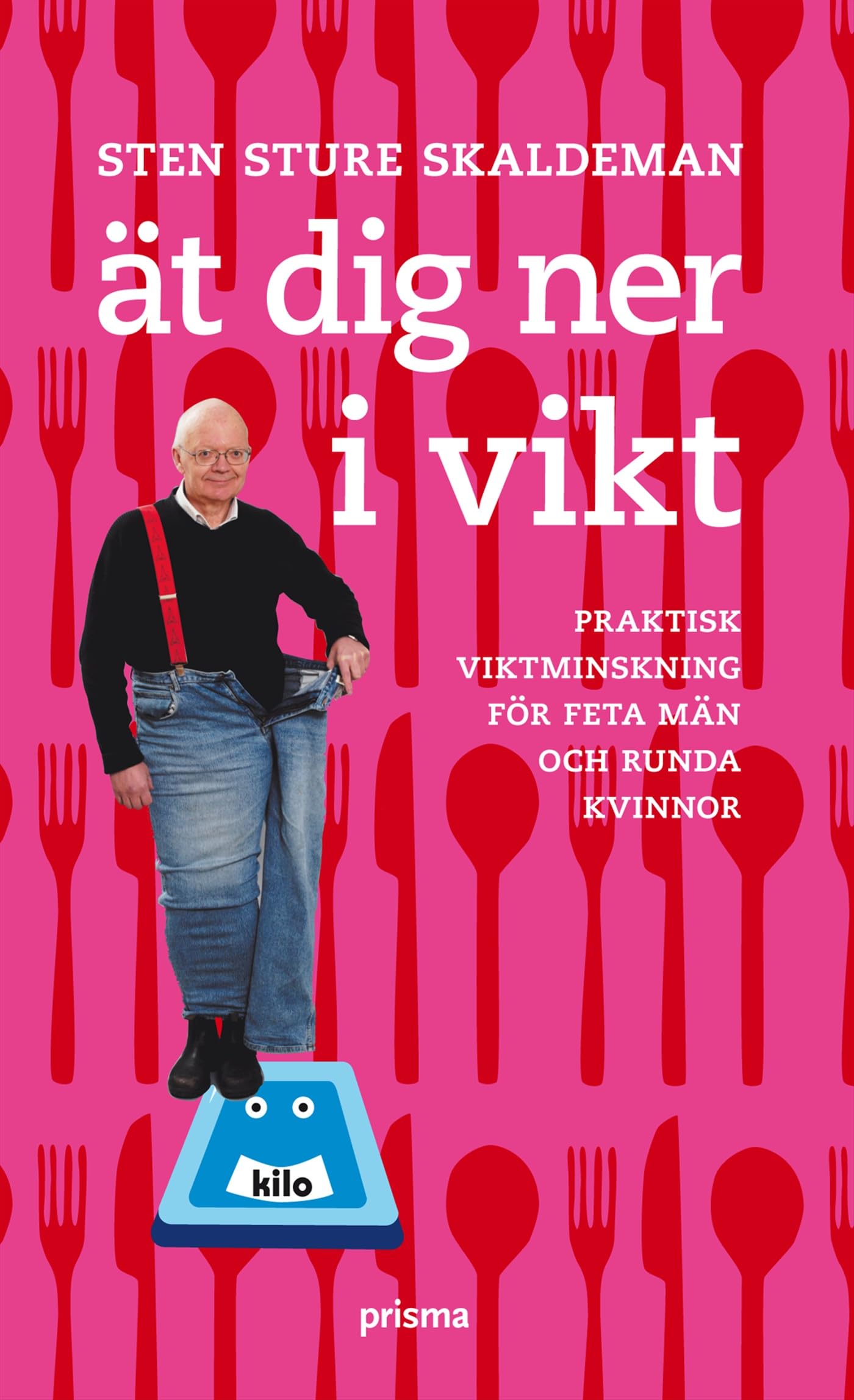 Ät dig ner i vikt : praktisk viktminskning för feta män och runda kvinnor book