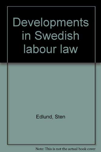 Developments in Swedish labour law Books