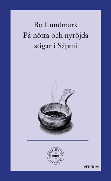 Ärkebiskopens fastebok : på nötta och nyröjda stigar i Sápmi book