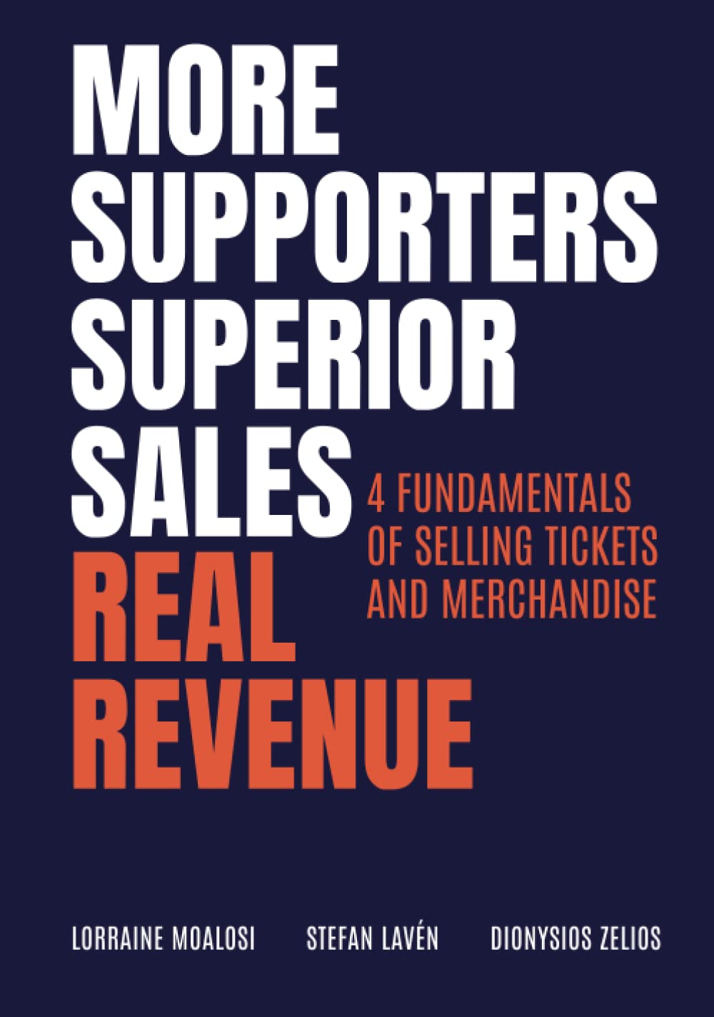 More supporters. Superior sales. Real revenue: 4 fundamentals of selling tickets and merchandise Business, Finance & Career