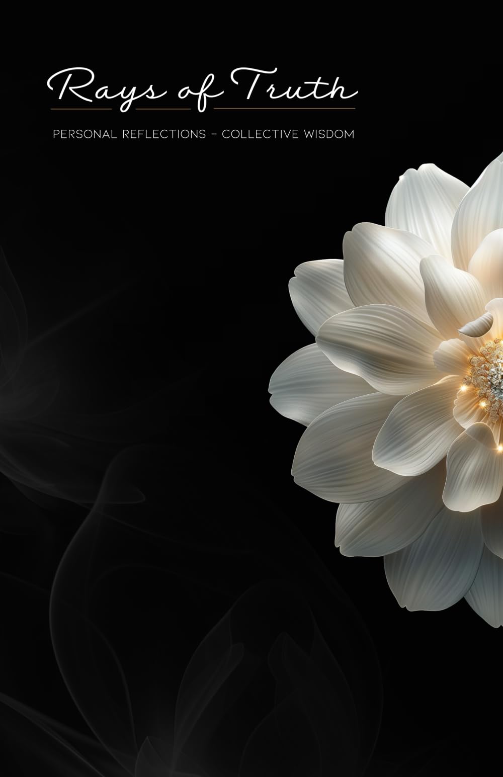 Rays of Truth: Personal Reflections – Collective Wisdom Politics & Society