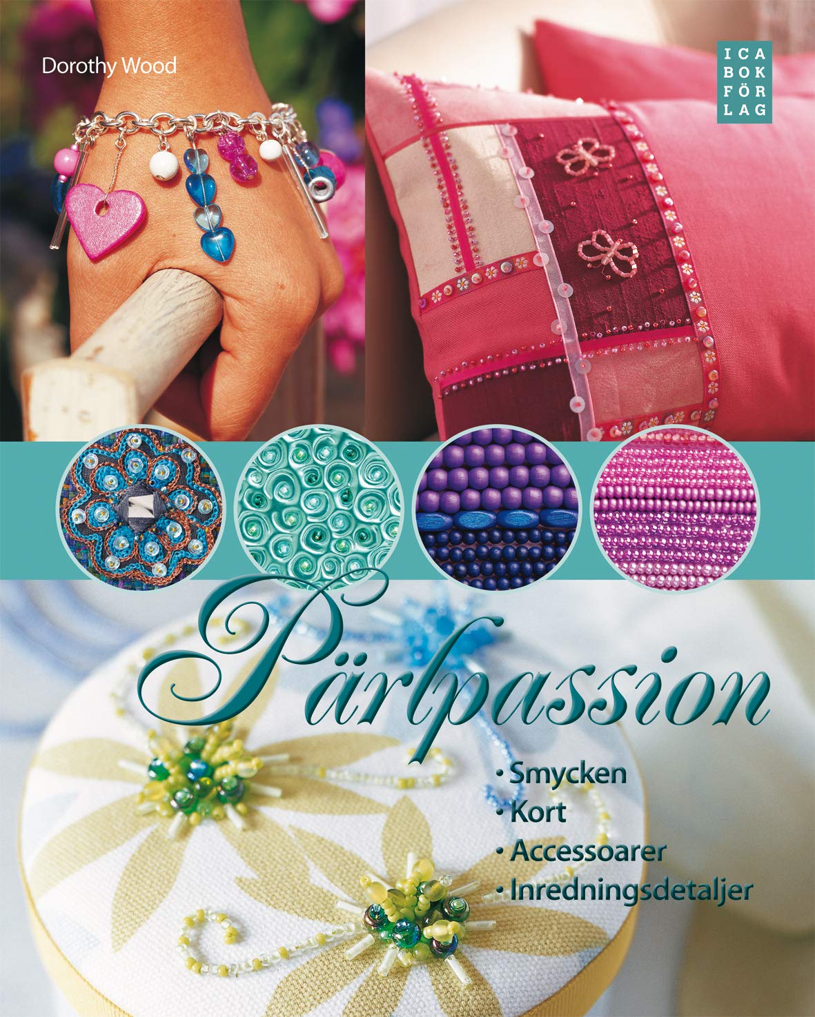 Pärlpassion : smycken, kort, accesoarer, inredningsdetaljer Hobbies & Crafts