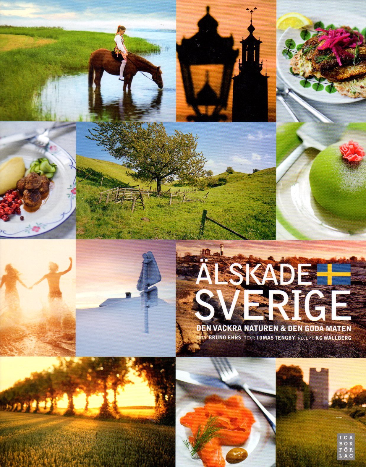 Älskade Sverige : den vackra naturen & den goda maten Leisure, Home & Garden
