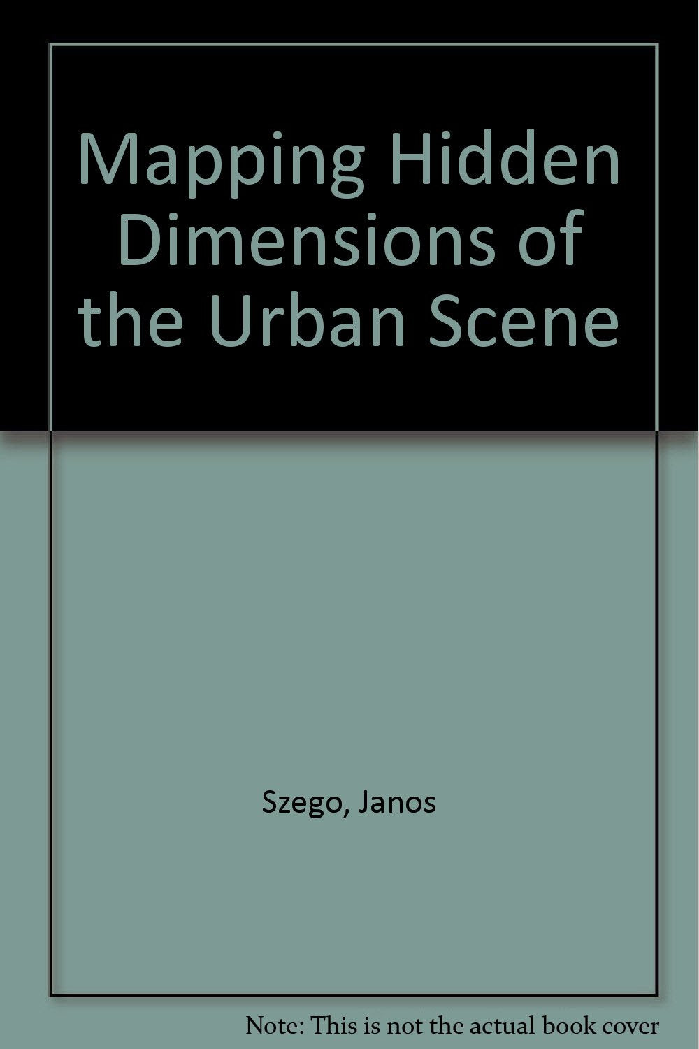 Mapping Hidden Dimensions of the Urban Scene Social Sciences