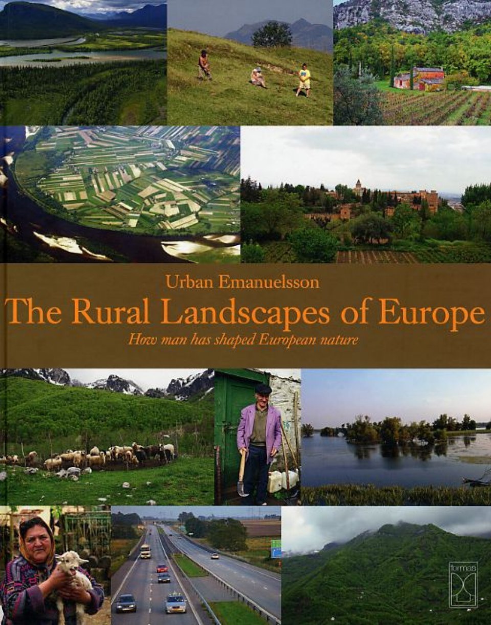 The rural landscapes of Europe : how man has shaped European nature Books