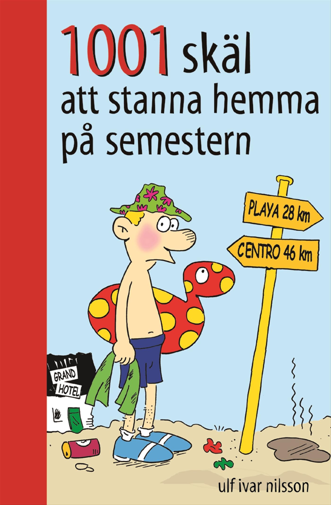 1001 skäl att stanna hemma från semestern Books