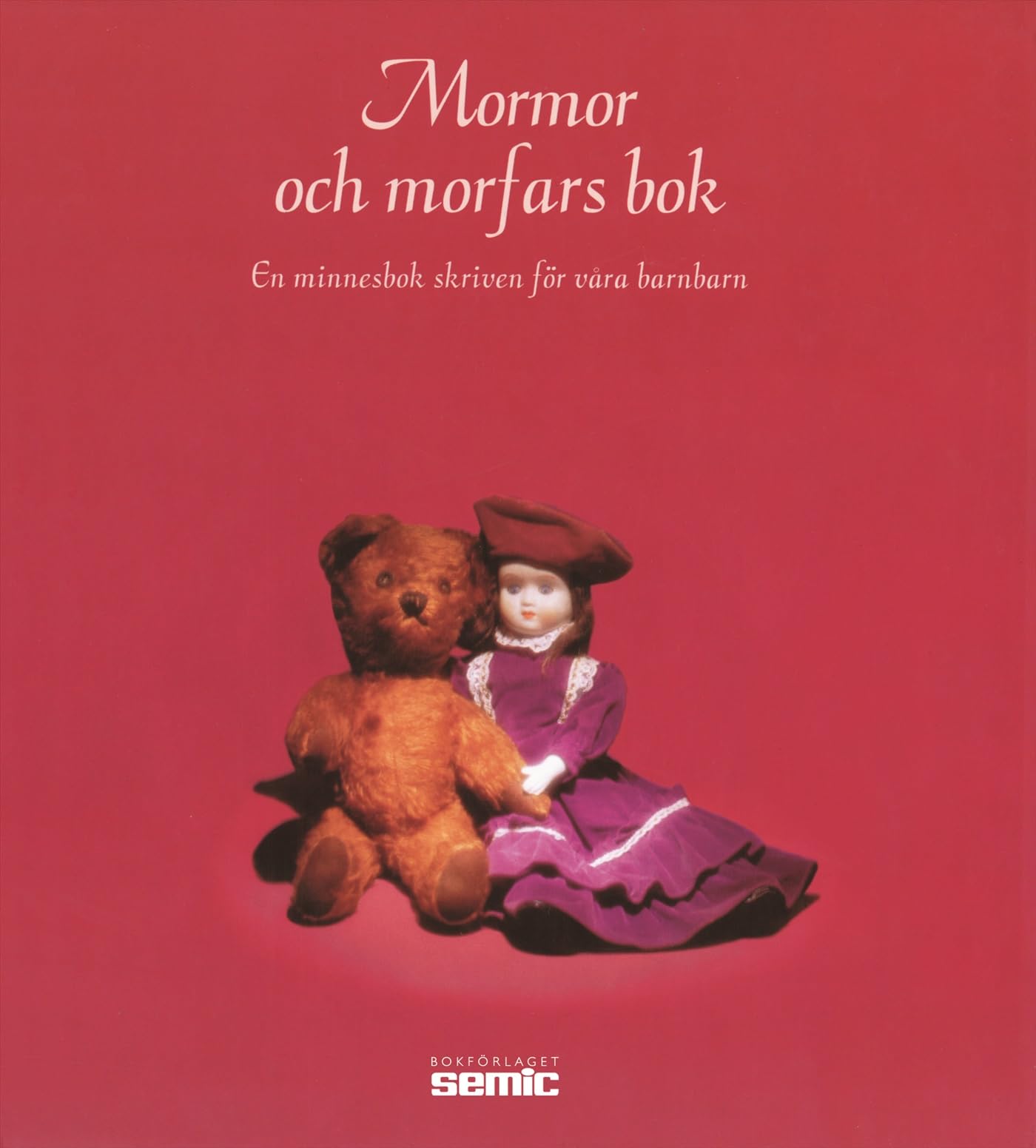 Mormor och morfars bok : en minnesbok skriven för våra barnbarn Books