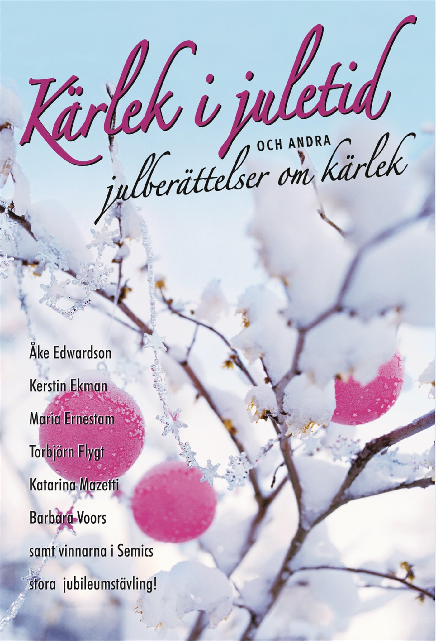 Kärlek i juletid : och andra julberättelser om kärlek Books