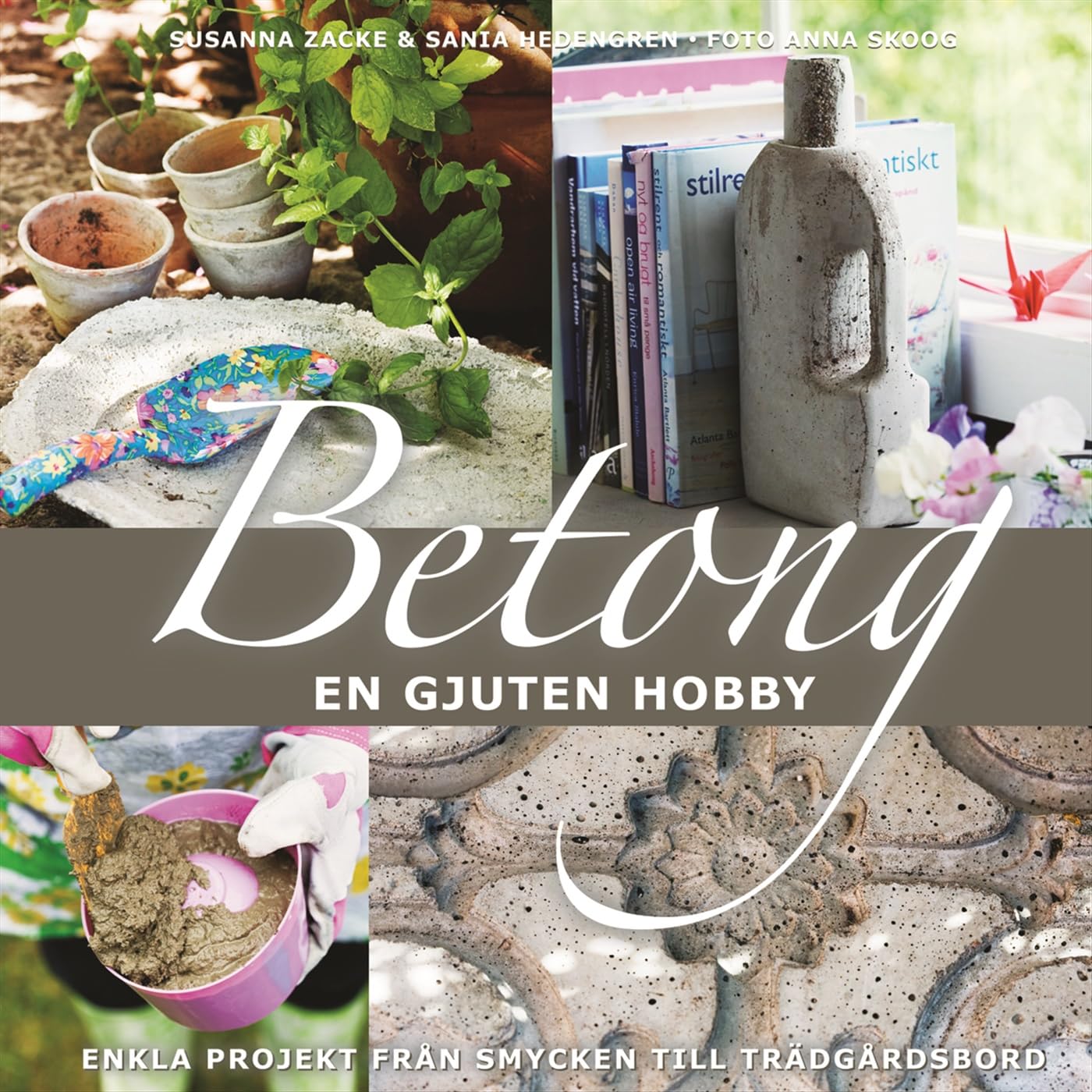 Betong : en gjuten hobby Hobbies & Crafts