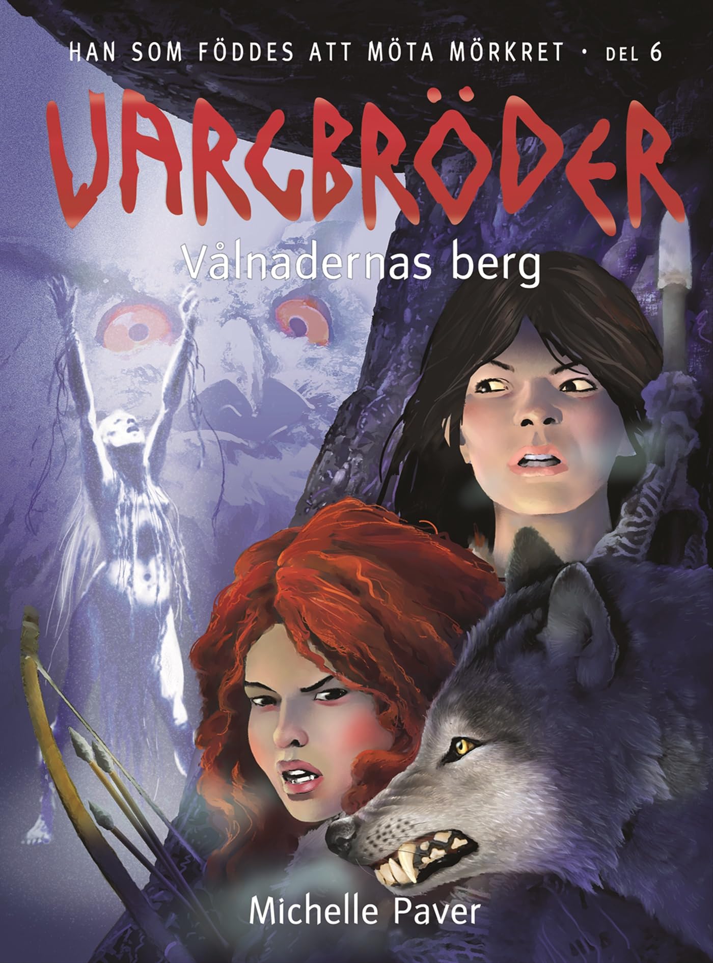 Vargbröder. Vålnadernas berg (Han som föddes att möta mörkret, Band 6) Novels & Short Stories