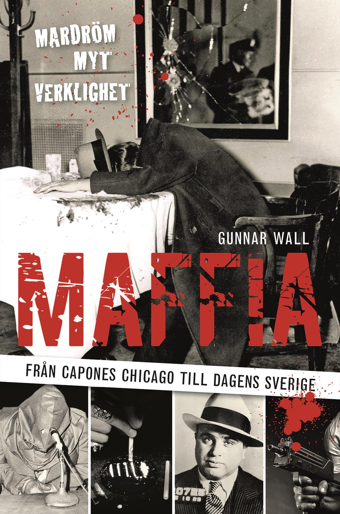 Maffia : från Capones Chicago till dagens Sverige Books