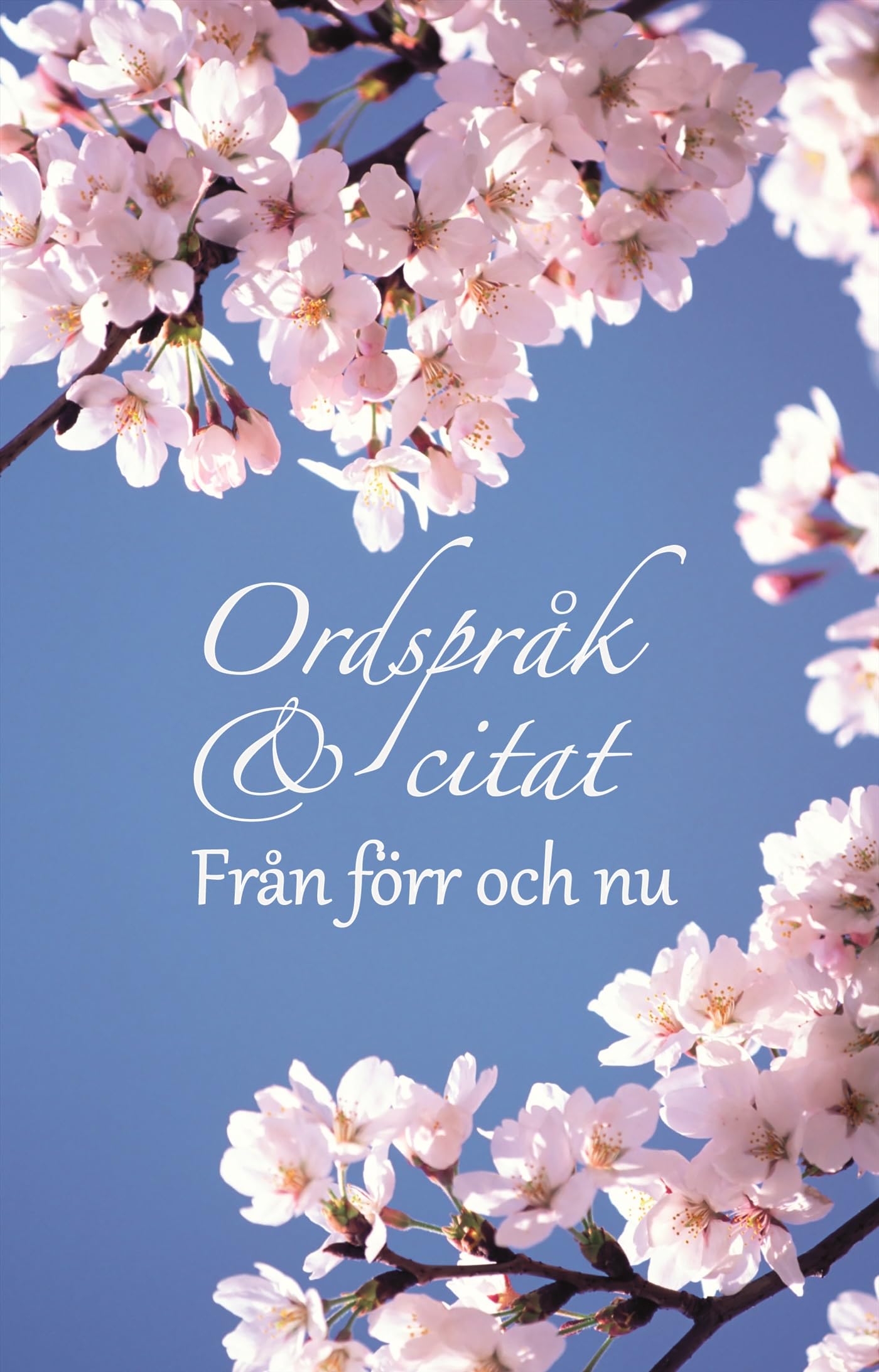 Ordspråk & citat från förr och nu Books