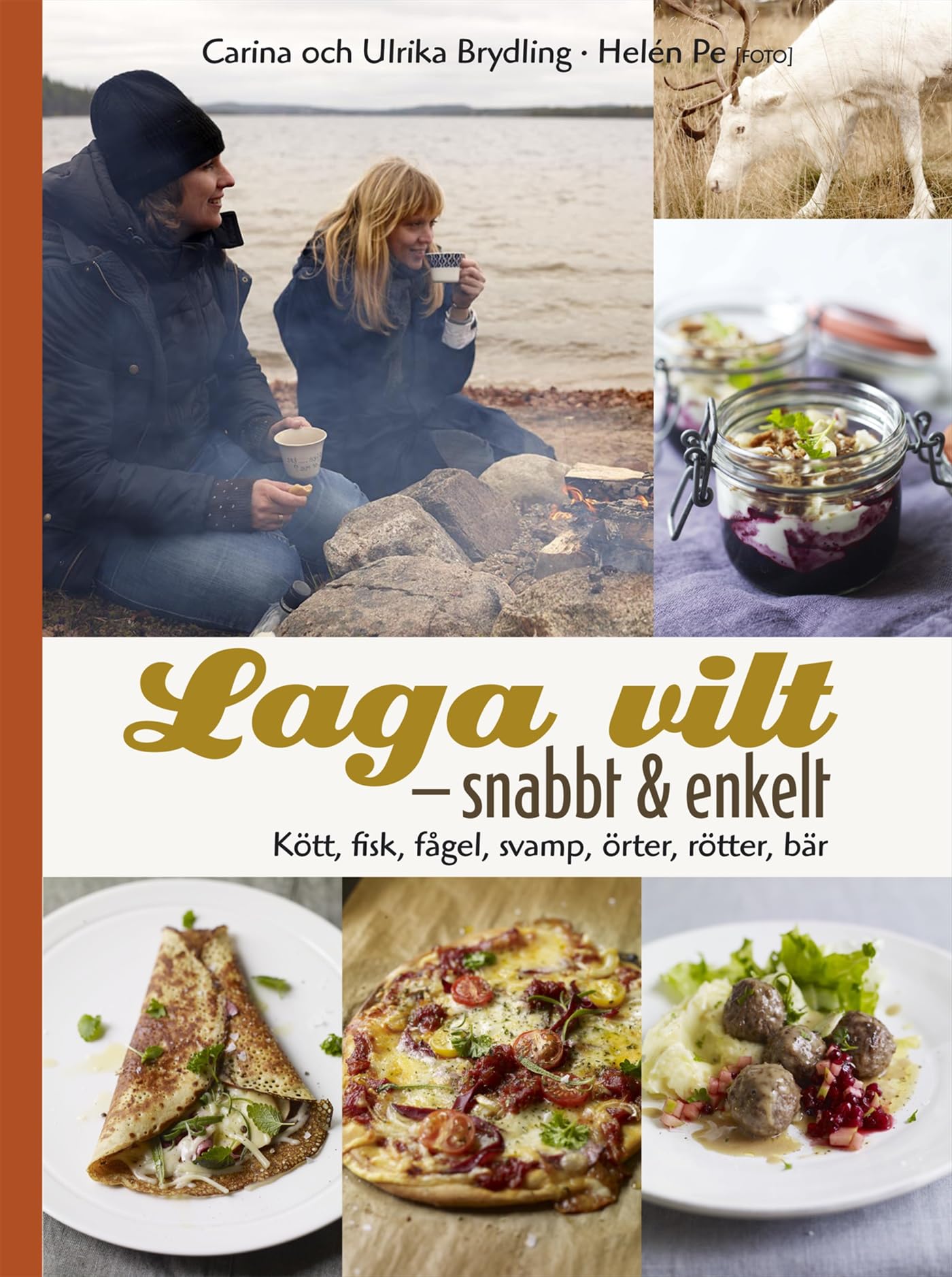 Laga vilt - snabbt och enkelt : läckra vardagsrätter med kött, fisk, fågel och svamp Leisure, Home & Garden
