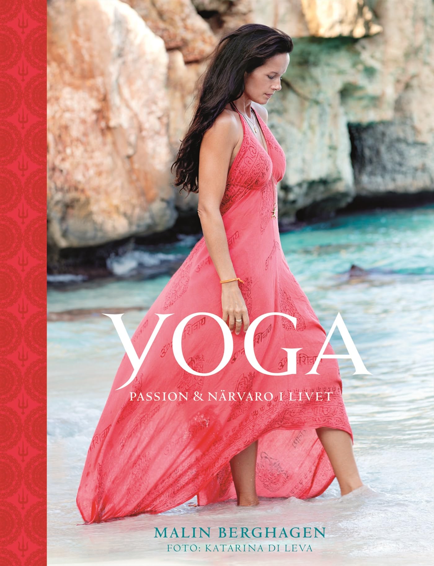 Yoga : passion och närvaro i livet Leisure, Home & Garden