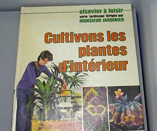 Cultivons les plantes en serre (Elsevier à loisir) book