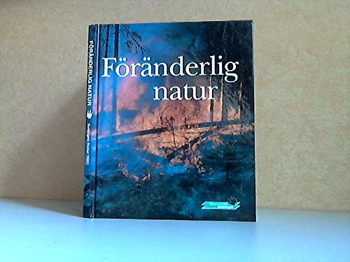 Föränderlig natur - Naturskyddsforeningens arsbok 1991 argang 82 Books
