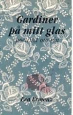 Gardiner på mitt glas : poetiskt om vin Poetry