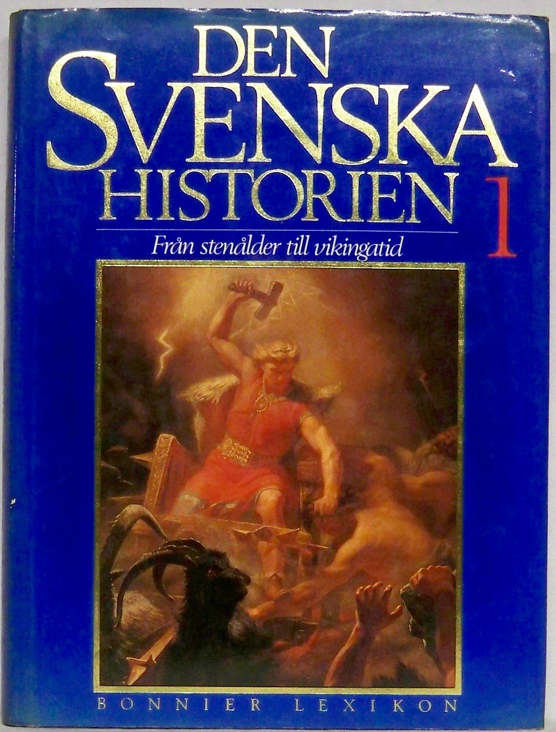 Den Svenska Historien - 1 Fran stenalder till vikingatid Books