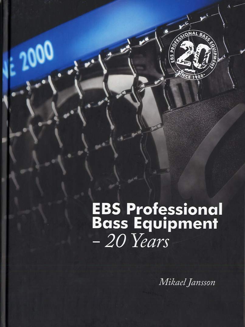 EBS Professional Bass Equipment : 20 Years Arts & Music