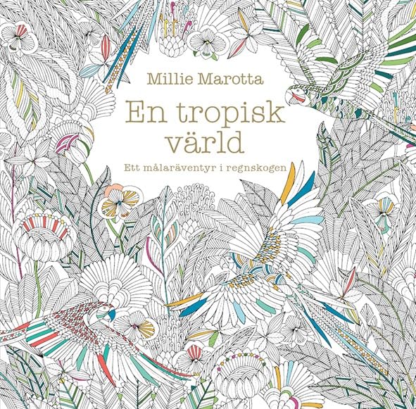 En tropisk värld : ett målaräventyr i regnskogen Hobbies & Crafts