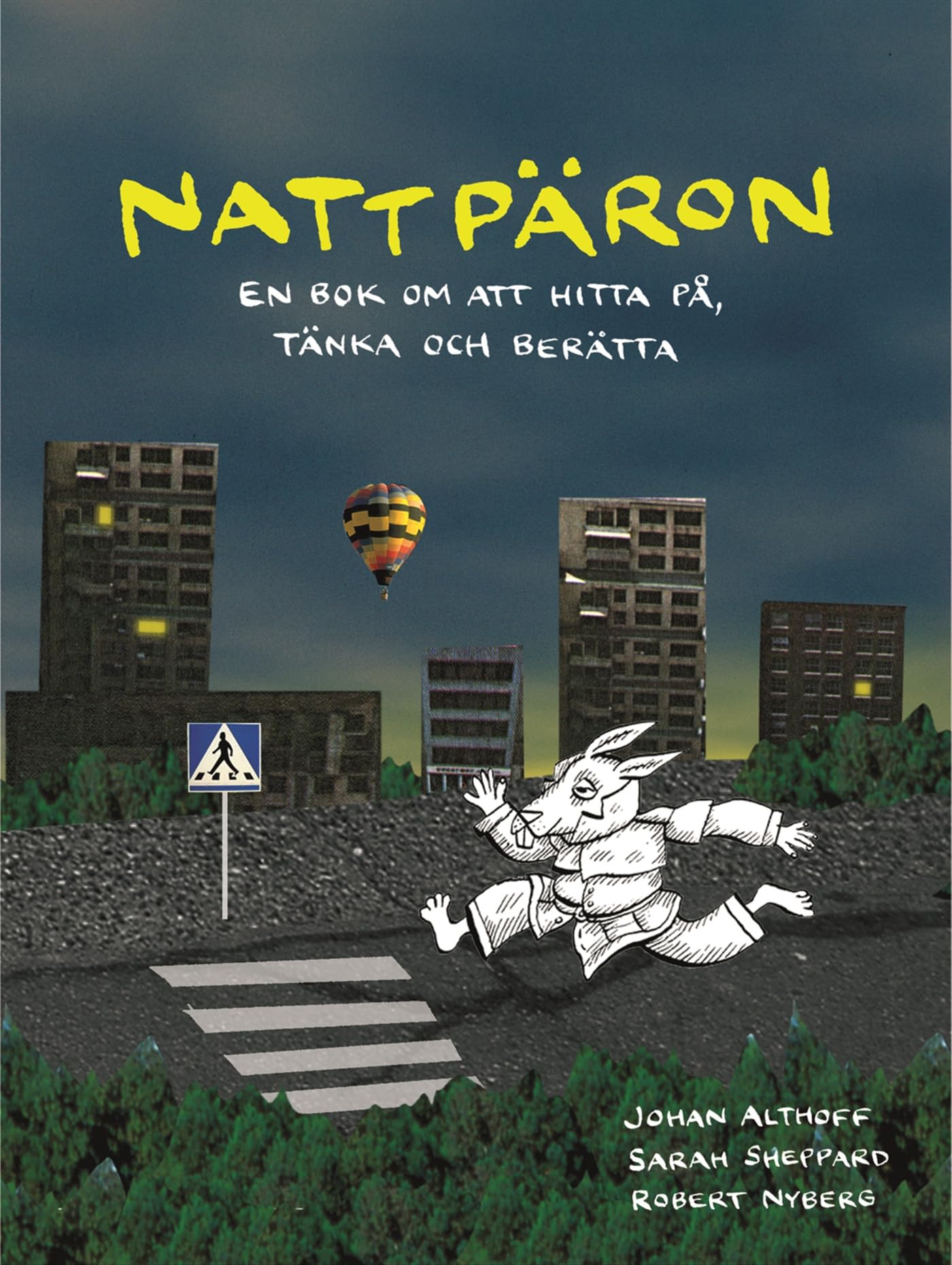 Nattpäron : en bok om att hitta på, tänka och berätta Books