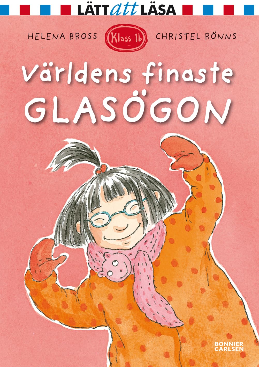 Världens finaste glasögon (Klass 1b, Band 4) Novels & Short Stories