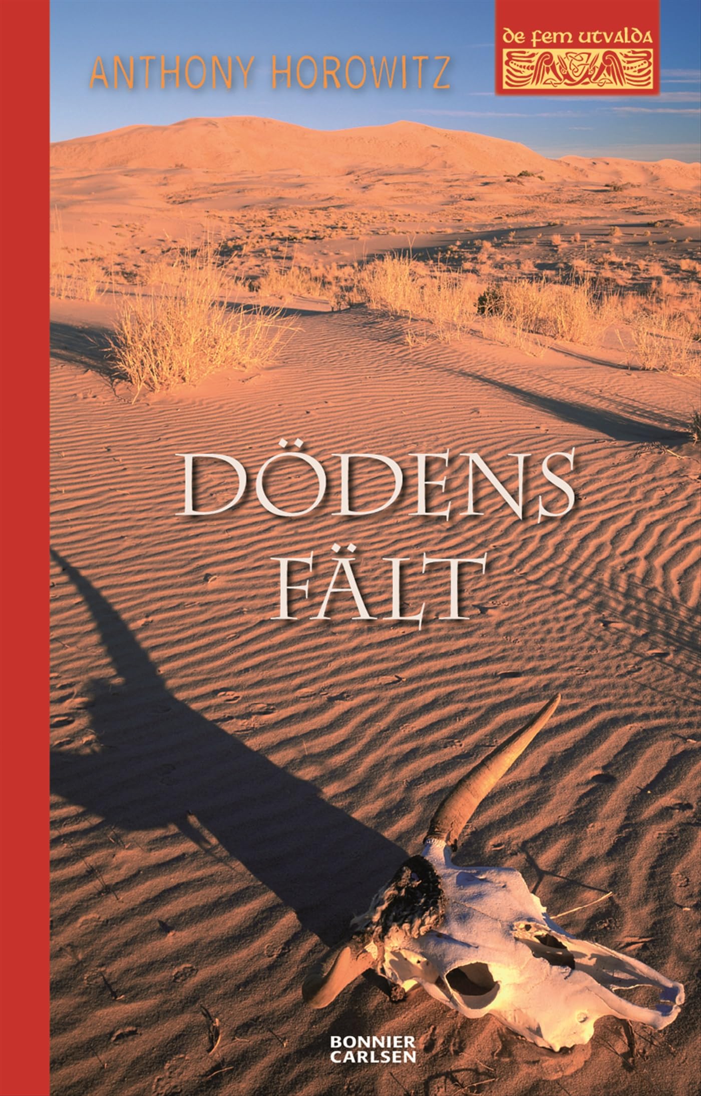 Dödens fält (De fem utvalda, Band 3) Books