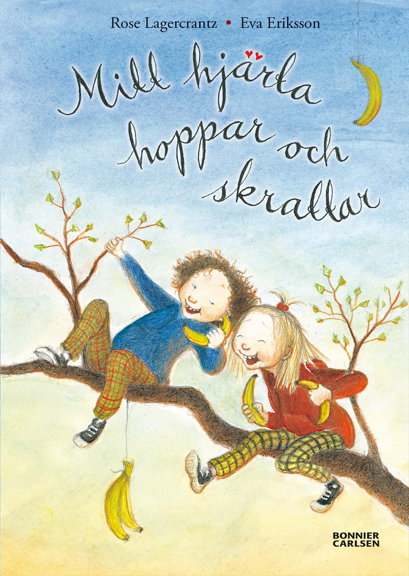 Mitt hjärta hoppar och skrattar (Dunne, Band 2) Novels & Short Stories