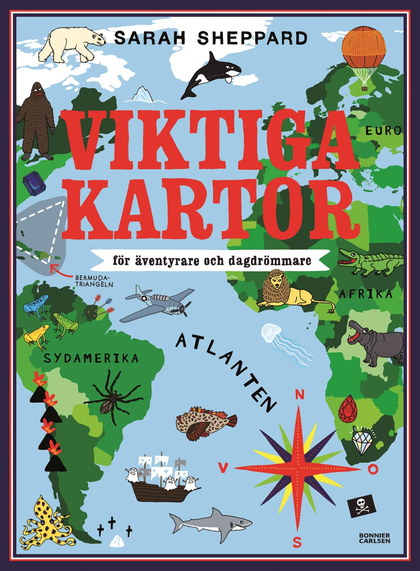 Viktiga kartor : för äventyrare och dagdrömmare Books