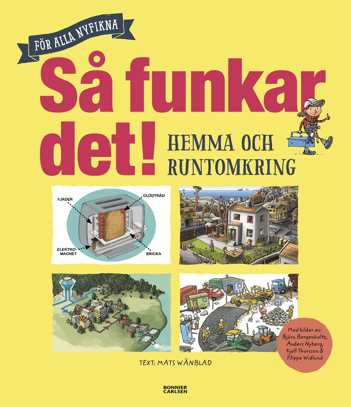 Så funkar det : hemma och runtomkring Education