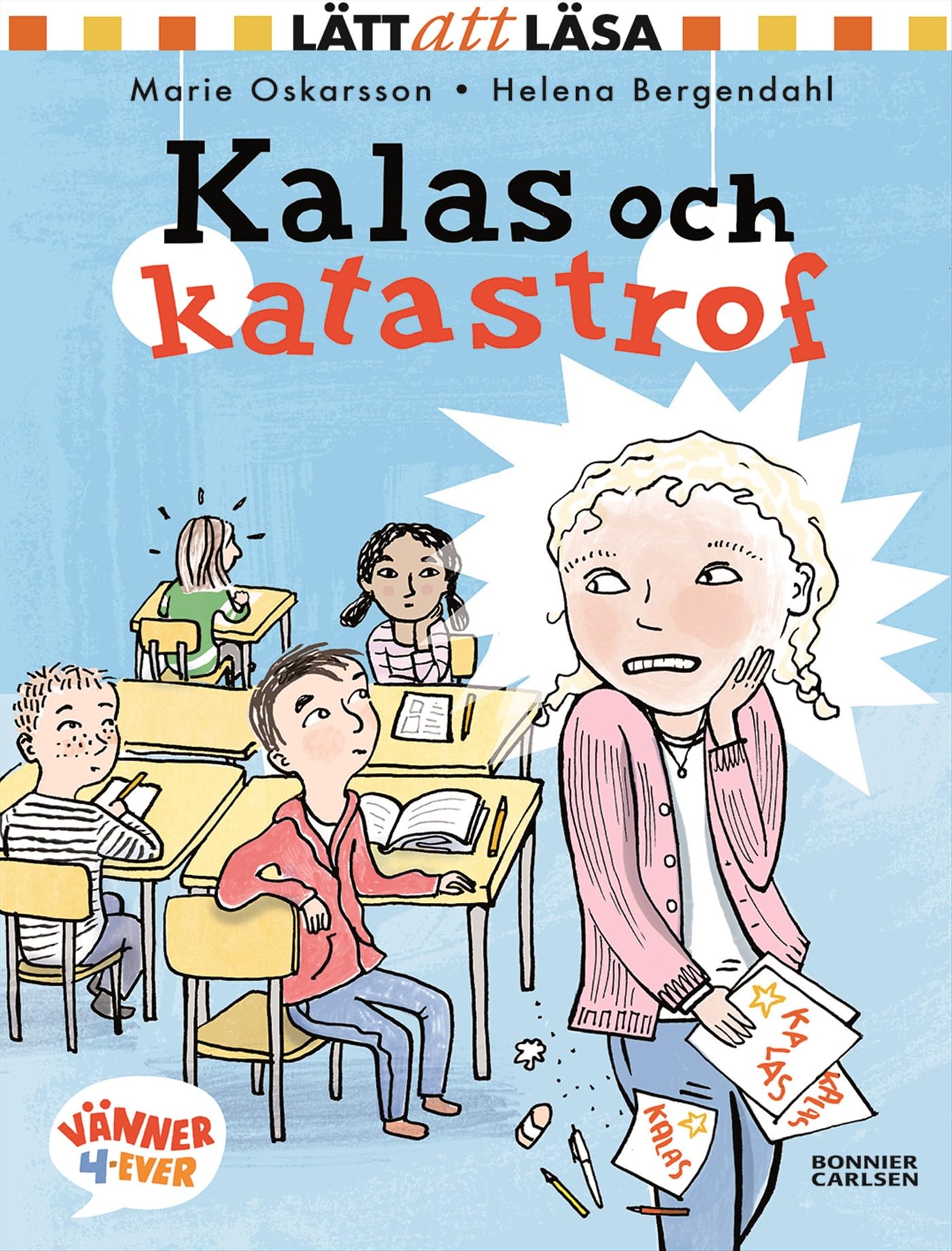 Kalas och katastrof (Vänner 4ever, Band 1) Novels & Short Stories