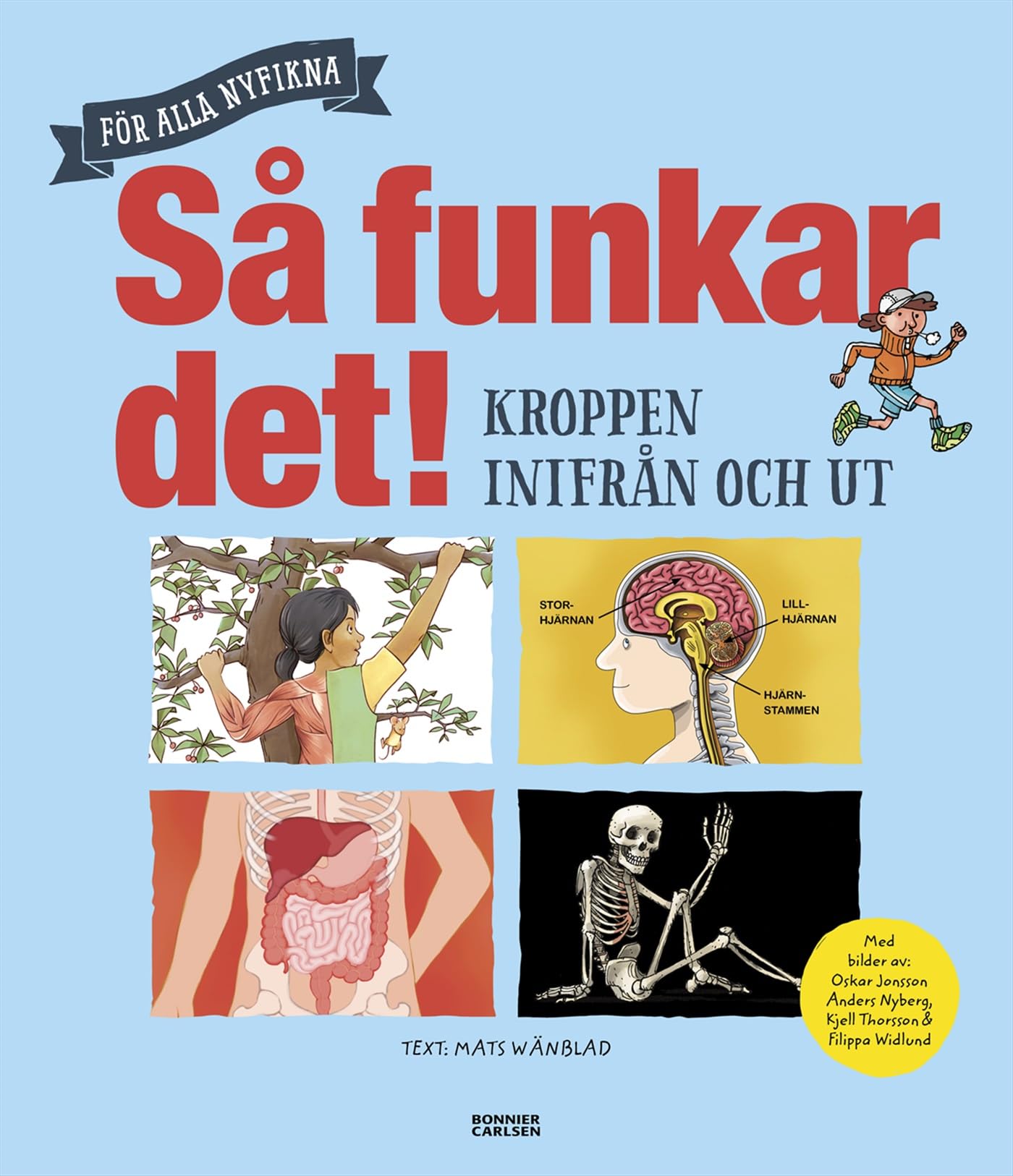 Så funkar det! : kroppen inifrån och ut Books