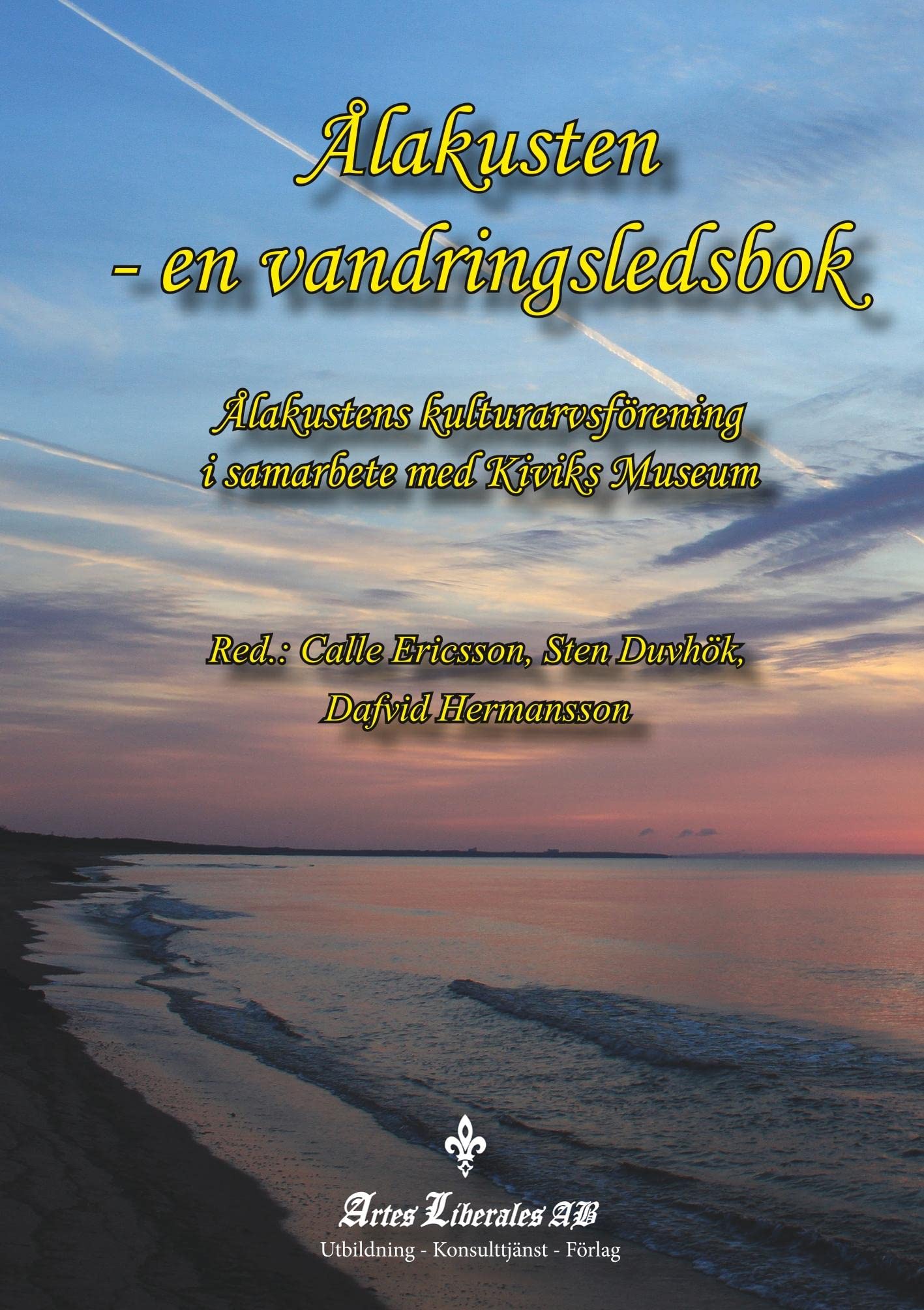 Ålakusten - en vandringsledsbok Leisure, Home & Garden