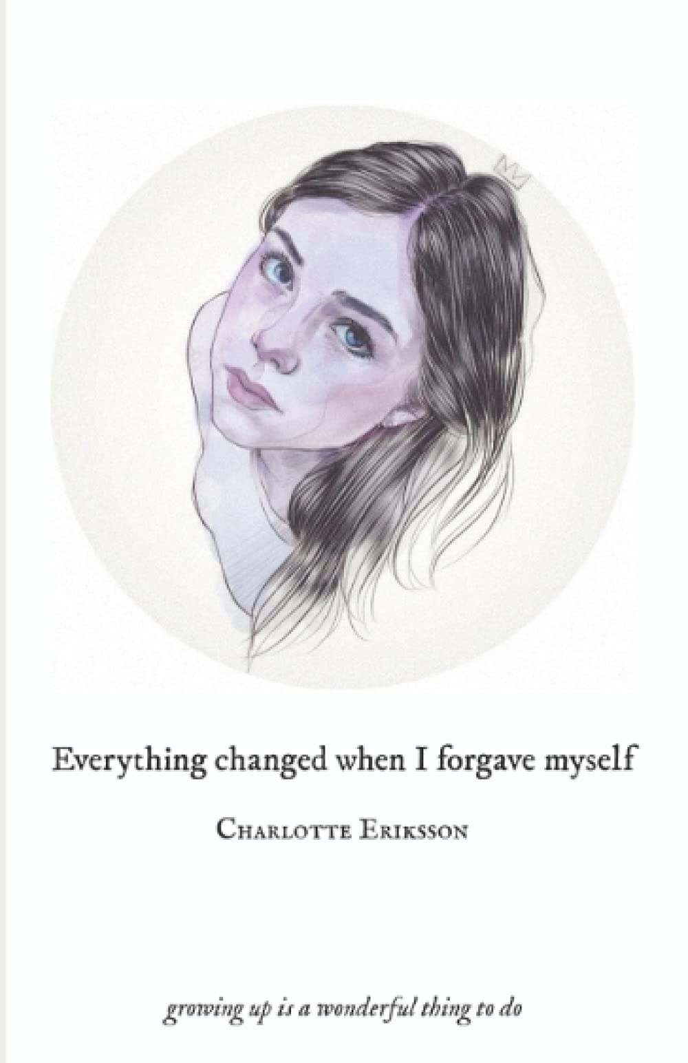Product Image: Everything Changed When I Forgave Myself