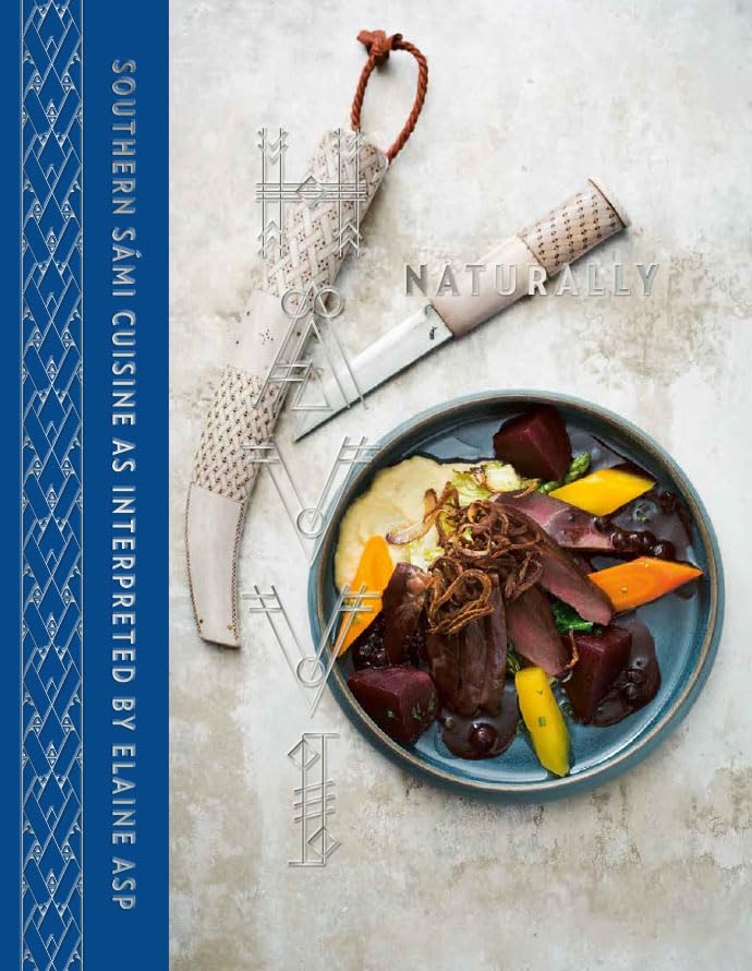 Hävvi = Naturally : southern Sámi cuisine as interpreted by Elaine Asp Books