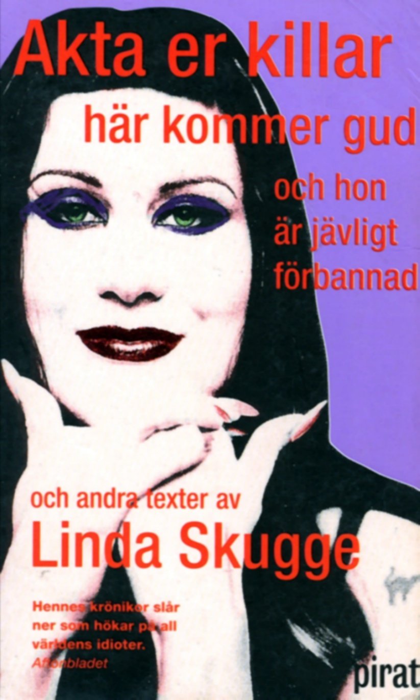 Akta er killar här kommer gud och hon är jävligt förbannad book