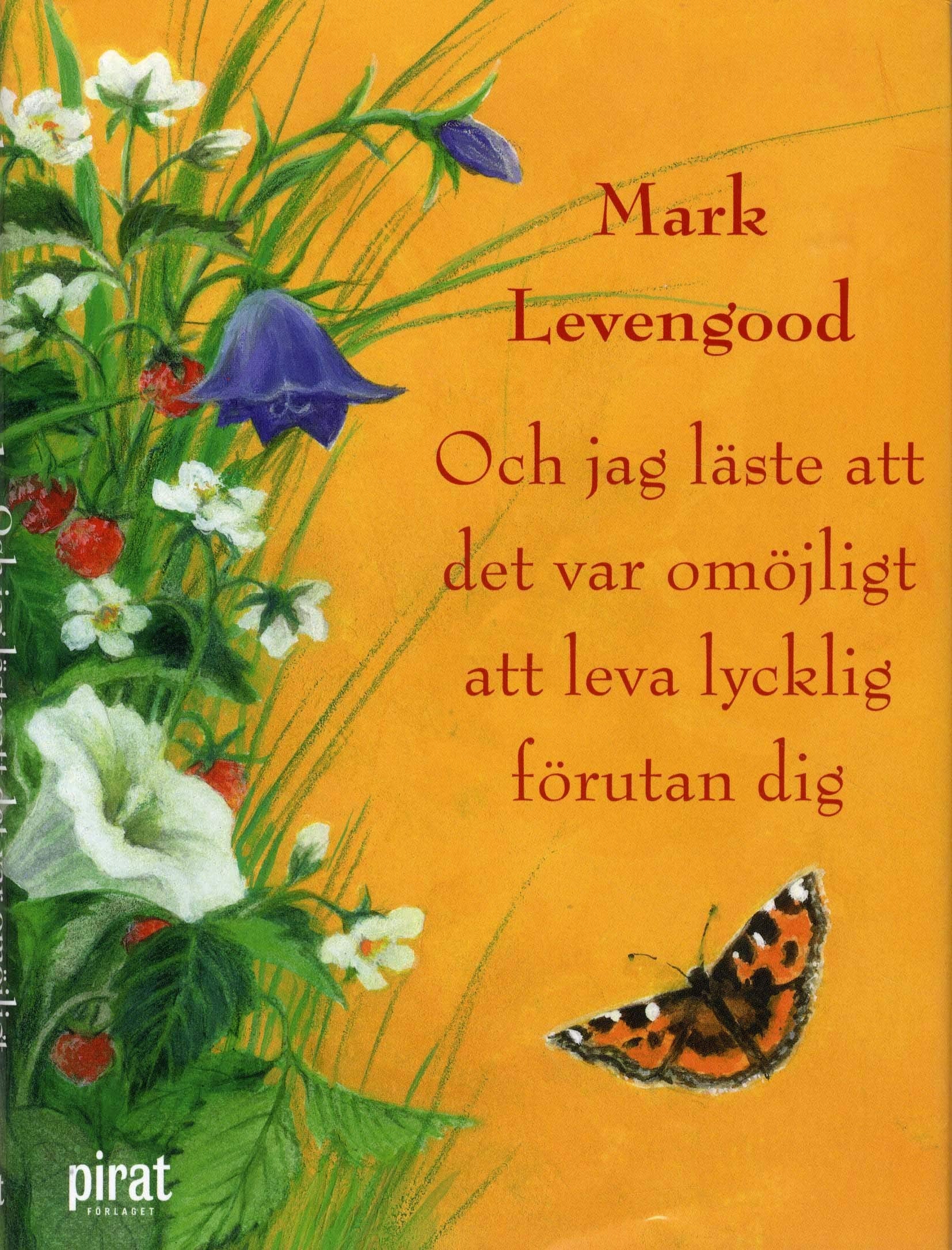 Och jag läste att det var omöjligt att leva lycklig förutan dig Leisure, Home & Garden