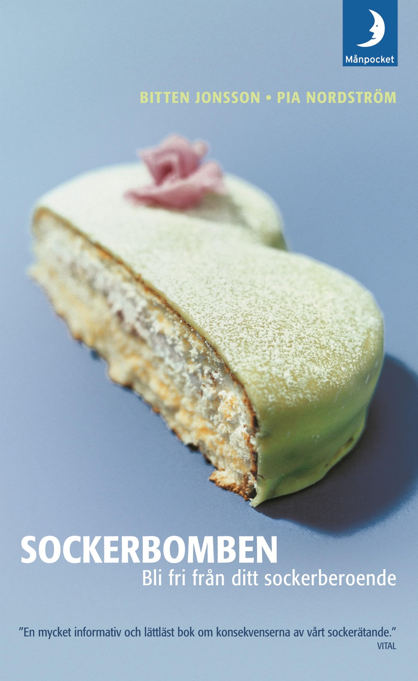 Sockerbomben : bli fri från ditt sockerberoende Books