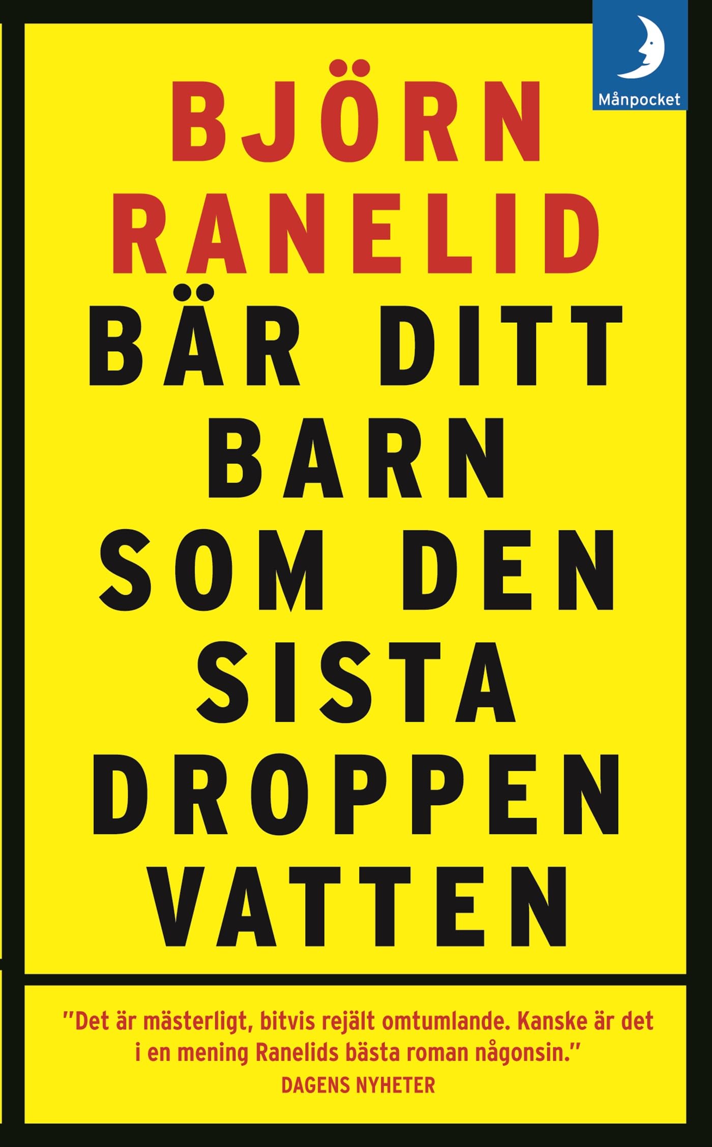 Bär ditt barn som den sista droppen vatten Books