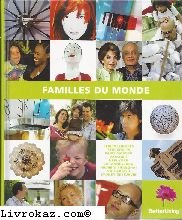 FAMILLES DU MONDE. Berlin. Londres. Stockholm. Paris. Moscou. Varsovie. New York. Johannesburg. mumbai. Shanghai. Valparaiso. Sydney. Reykja Books