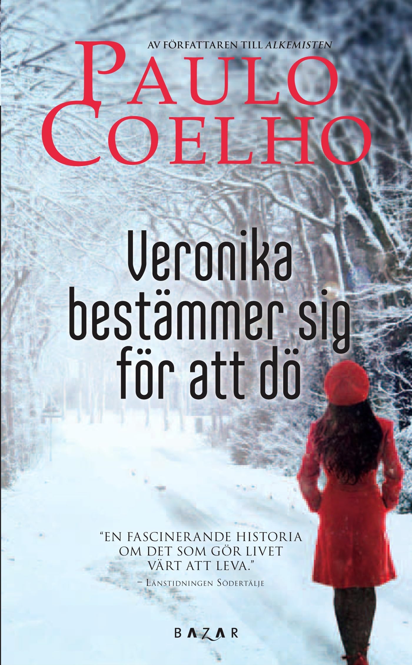 Veronika bestämmer sig för att dö Contemporary literature