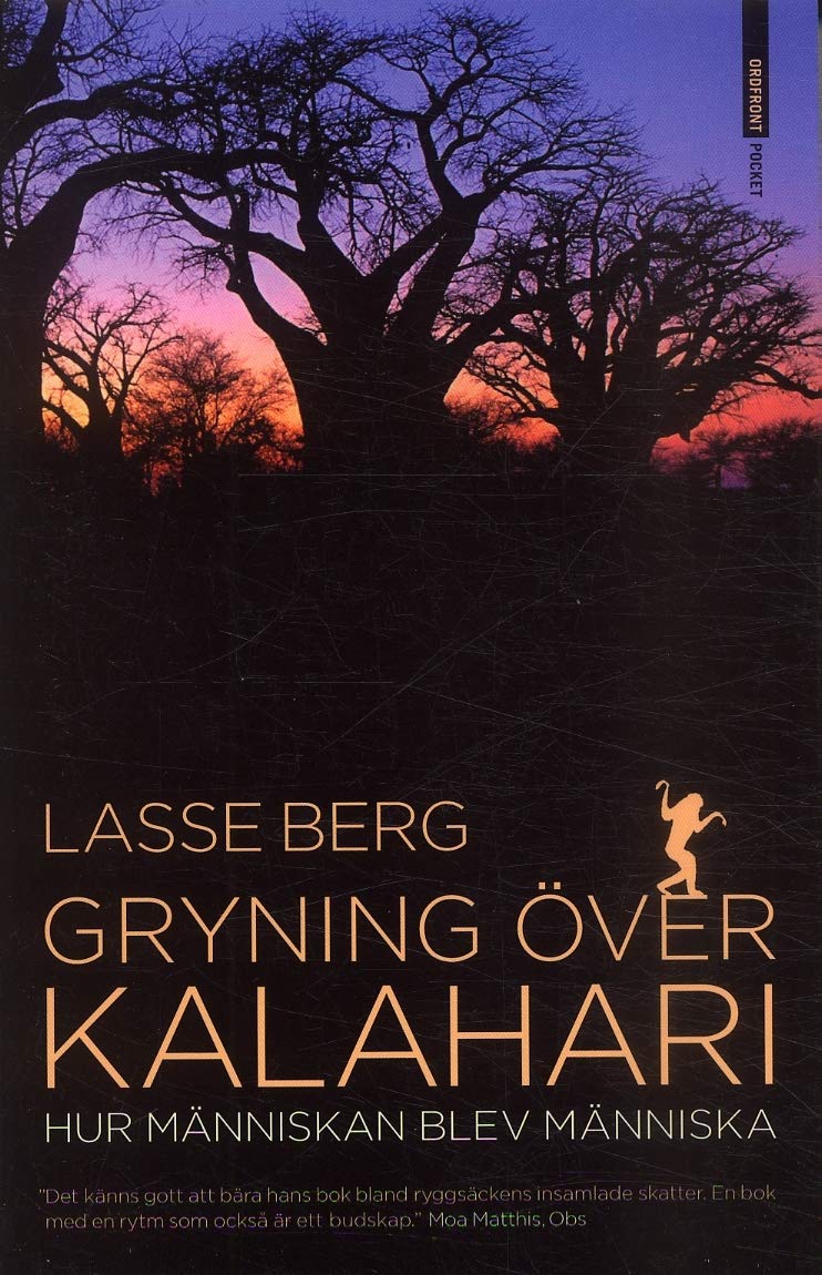Gryning över Kalahari : hur människan blev människa Books