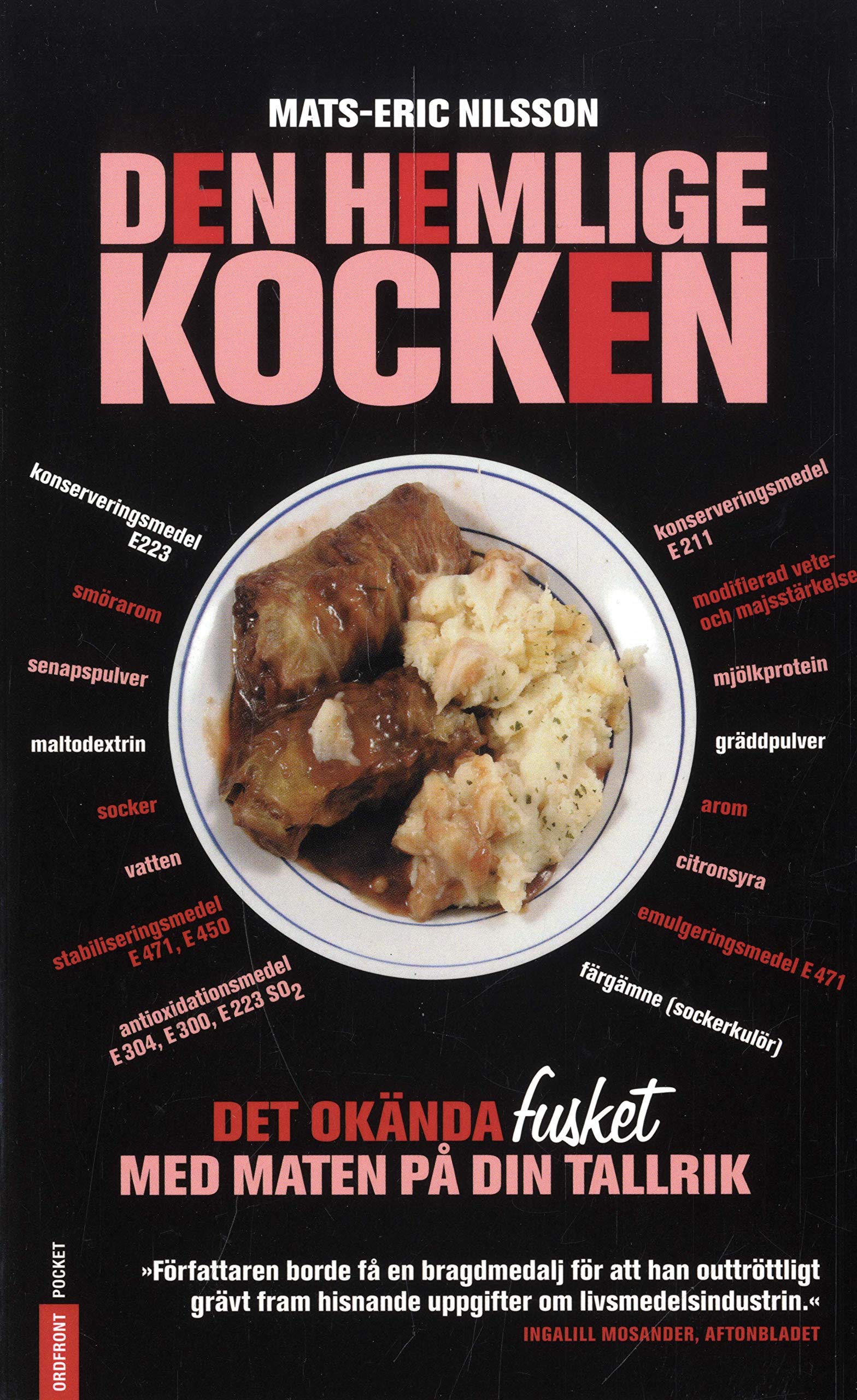 Den hemlige kocken : det okända fusket med maten på din tallrik Books