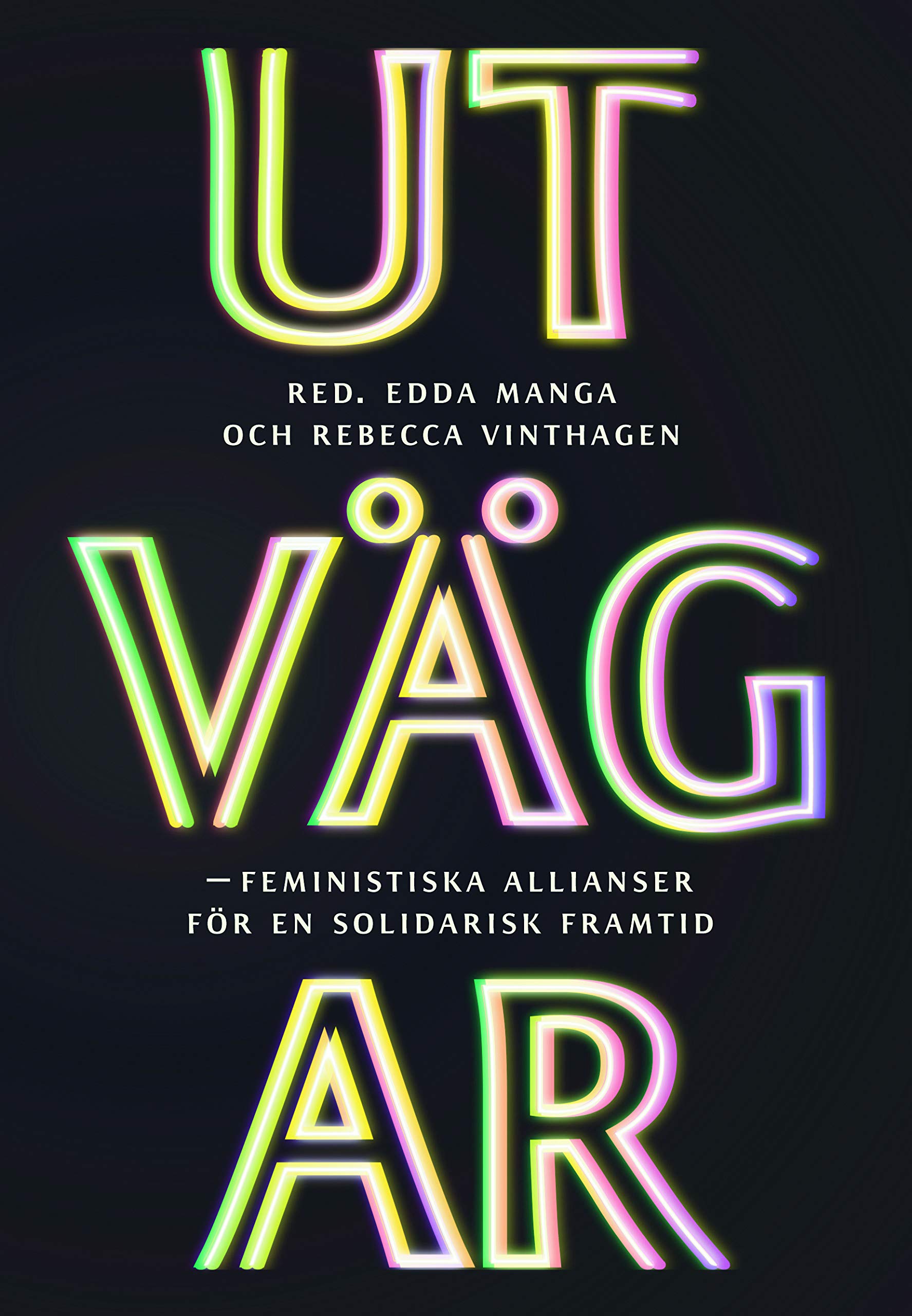 Utvägar : feministiska allianser för en solidarisk framtid Books