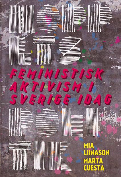 Hoppets politik : Feministisk aktivism i Sverige idag Books
