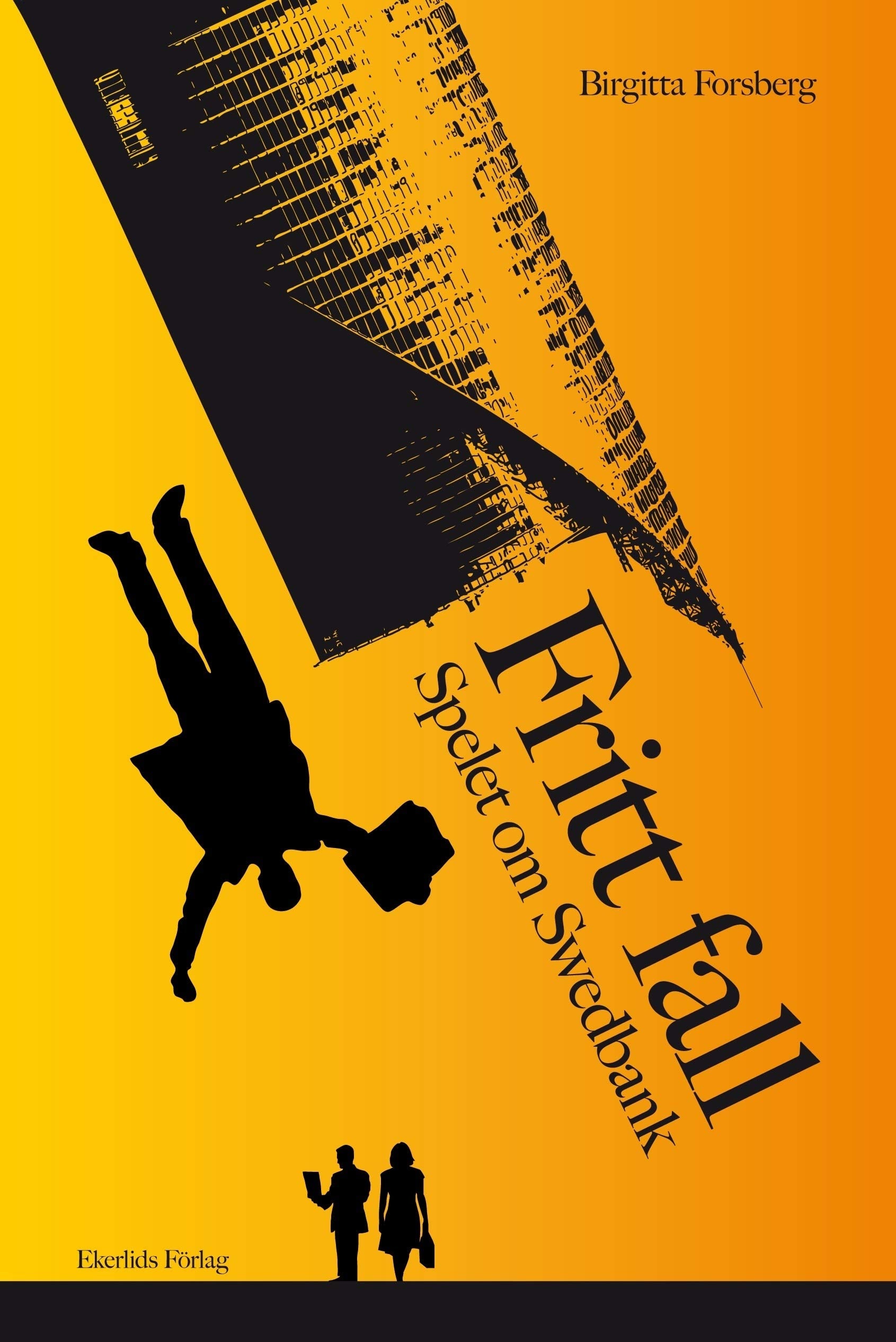 Fritt fall : spelet om Swedbank Books