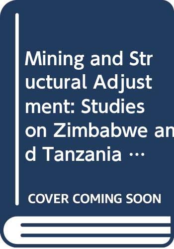 Mining and Structural Adjustment: Studies on Zimbabwe and Tanzania book