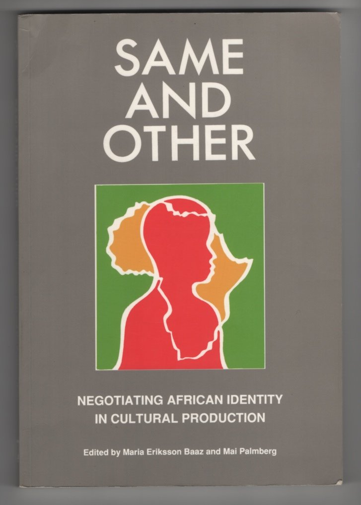 Same and Other: Negotiating African Identity in Cultural Production General education