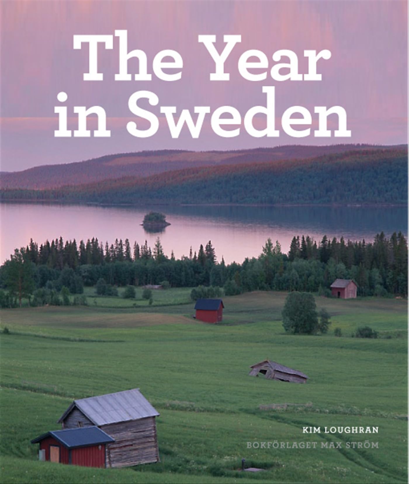 The Year in Sweden Leisure, Home & Garden