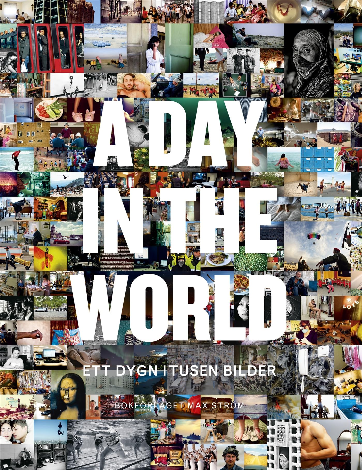 A day in the world : ett dygn i tusen bilder Leisure, Home & Garden